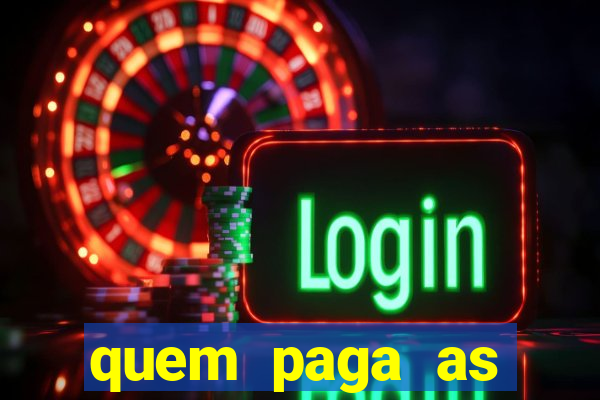 quem paga as passagens dos times de futebol